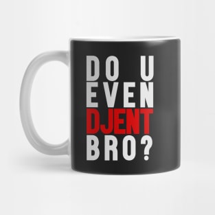 Do U Even Djent Bro? Mug